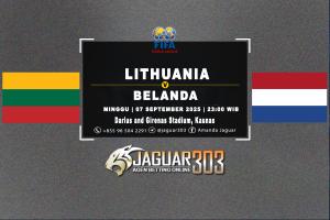 Prediksi Lithuania vs Belanda 7 September 2025